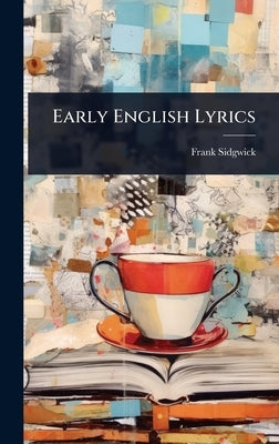 Early English Lyrics by Sidgwick, Frank