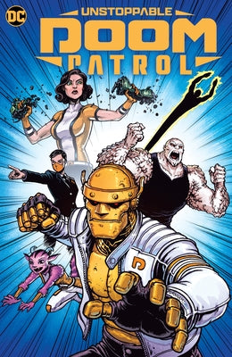 Unstoppable Doom Patrol by Culver, Dennis