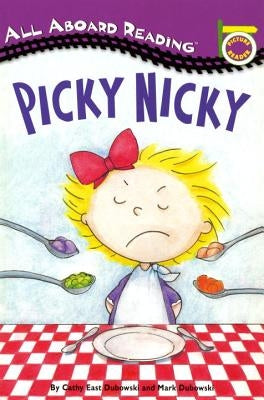 Picky Nicky by Dubowski, Cathy East