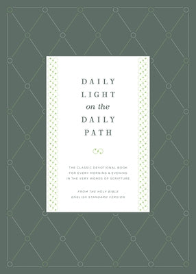 Daily Light on the Daily Path (from the Holy Bible, English Standard Version / Redesign): The Classic Devotional Book for Every Morning and Evening in by Bagster, Jonathan