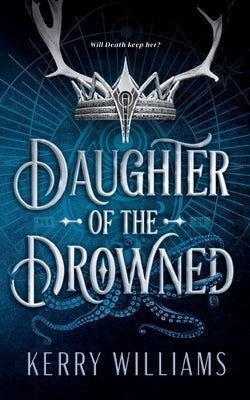 Daughter of the Drowned by Williams, Kerry