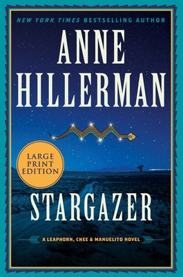 Stargazer: A Leaphorn, Chee & Manuelito Novel by Hillerman, Anne