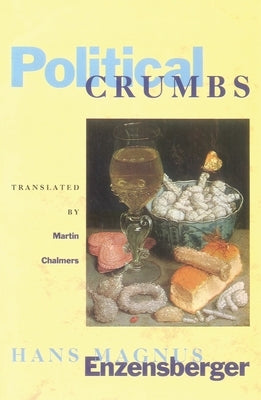 Political Crumbs by Enzensberger, Hans Mangus