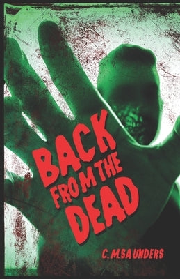 Back from the Dead: A Collection of Zombie Fiction by Chapman, Greg