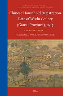 Chinese Household Registration Data of Wudu County (Gansu Province), 1947 (Volume 1): Text and Data by Li, Minghui