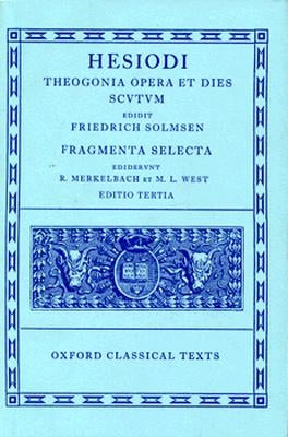 Theogonia, Opera Et Dies, Scutum, Fragmenta Selecta by Hesiod