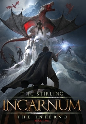 Incarnum: The Inferno by Stirling, T. R.