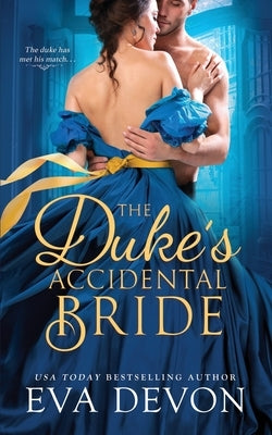 The Duke's Accidental Bride by Devon, Eva