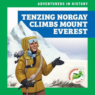Tenzing Norgay Climbs Mount Everest by Havemeyer, Janie