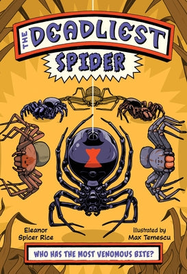 The Deadliest: Spider by Rice, Eleanor Spicer