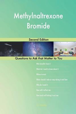 Methylnaltrexone Bromide; Second Edition by Blokdijk, G. J.