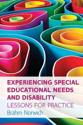 Experiencing Special Educational Needs and Disability by Norwich