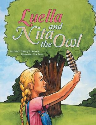 Luella and Nita the Owl by Gaenzle, Nancy