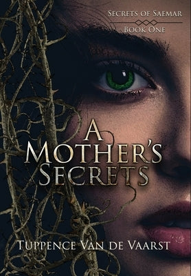 A Mother's Secrets by Van de Vaarst, Tuppence
