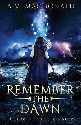 Remember the Dawn by MacDonald, A. M.