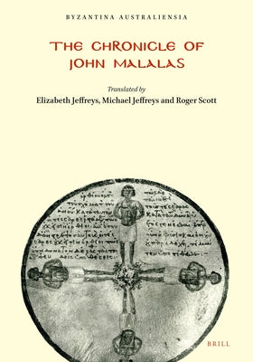 The Chronicle of John Malalas by Jeffreys