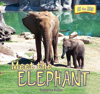 Meet the Elephant by Keller, Susanna