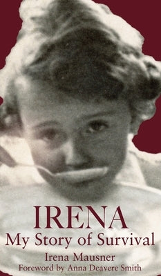 Irena: My Story of Survival by Mausner, Irena
