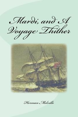 Mardi, and A Voyage Thither by Saguez, Edinson