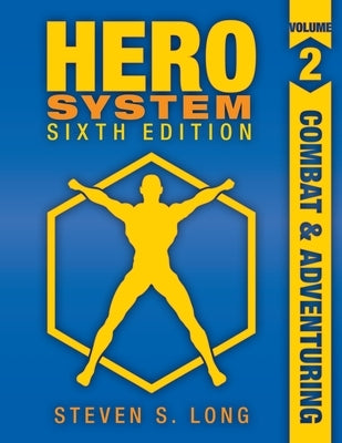 HERO System 6th Edition: Combat and Adventuring by Long, Steven S.