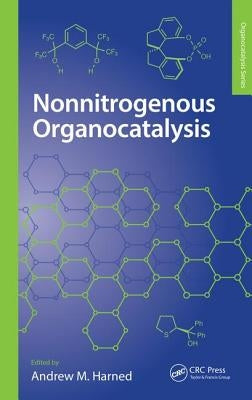 Nonnitrogenous Organocatalysis by Harned, Andrew