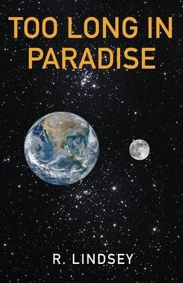 Too Long In Paradise by Lindsey, Robin