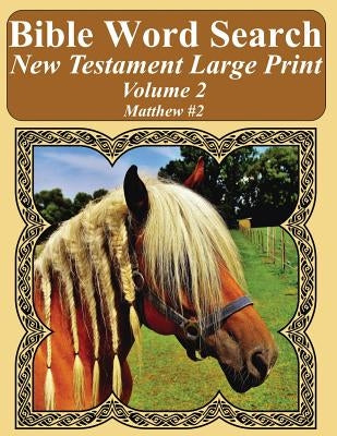 Bible Word Search New Testament Large Print Volume 2: Matthew #2 by Pope, T. W.