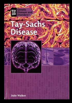 Tay-Sachs Disease by Walker, Julie