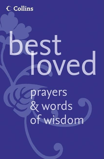 Best Loved Prayers and Words of Wisdom by Manser, Martin