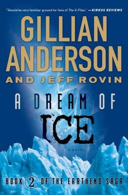 A Dream of Ice: Book 2 of the Earthend Sagavolume 2 by Anderson, Gillian