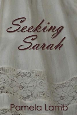 Seeking Sarah by Lamb, Pamela