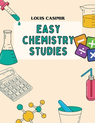 Easy Chemistry by Casimir, Louis