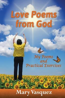 Love Poems from God: My Poems and Practical Exercises by Pocius, Mike
