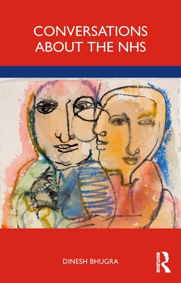 Conversations about the NHS by Bhugra, Dinesh