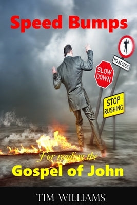 Speed Bumps for reading the Gospel of John by Williams, Tim