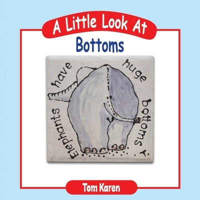 A Little Look at Bottoms by Karen, Tom