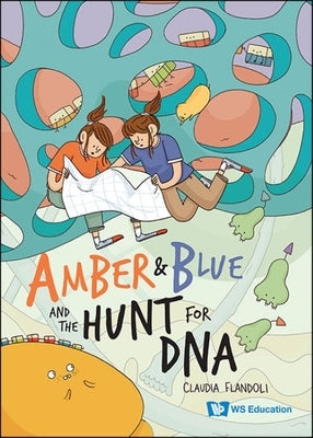 Amber and Blue and the Hunt for DNA by Flandoli, Claudia