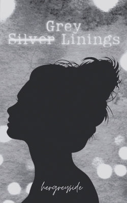 Grey Linings by Side, Her Grey