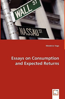 Essays on Consumption and Expected Returns by Yogo, Motohiro