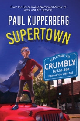 Supertown by Kupperberg, Paul
