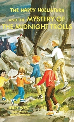 The Happy Hollisters and the Mystery of the Midnight Trolls by West, Jerry