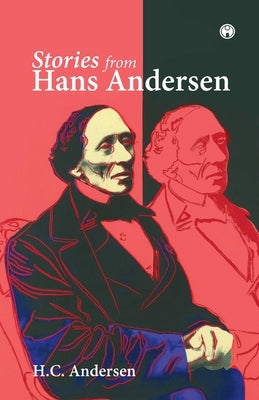 Stories from Hans Andersen by Andersen, H. C.
