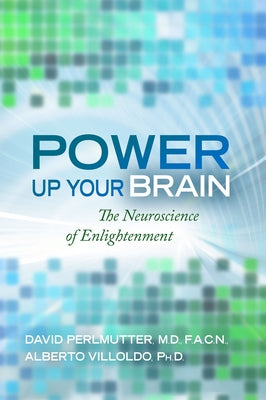 Power Up Your Brain by Perlmutter, David