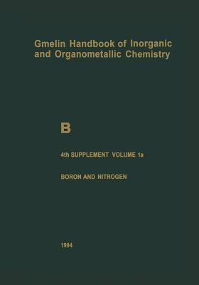 B Boron Compounds: Boron and Noble Gases, Hydrogen by Bohrer, R.