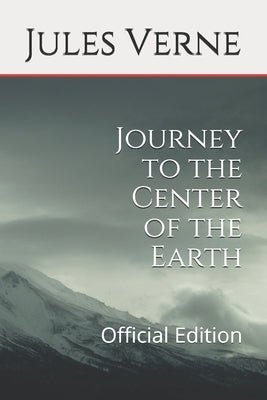 Journey to the Center of the Earth: Official Edition by Editions, Stk