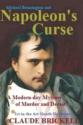Napoleon's Curse: A New Orleans mystery of murder and deceit by Brickell, Claude