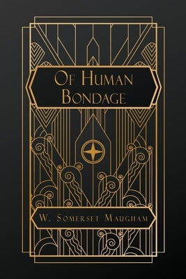 Of Human Bondage by Maugham, W. Somerset