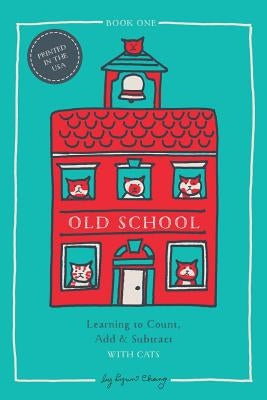 Learning to Count, Add & Subtract with Cats by Chang, Lynn