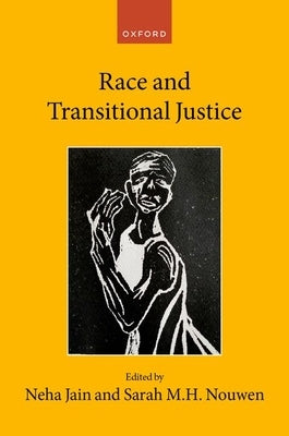 Race and Transitional Justice by Jain, Neha