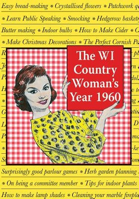 The Wi Country Woman's Year 1960 by Paget, Elizabeth